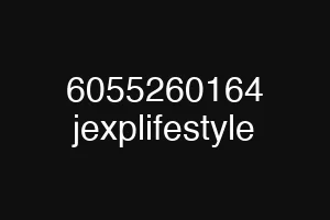 6055260164 jexplifestyle