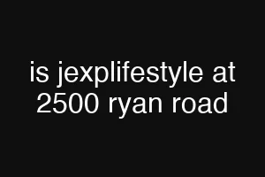 is jexplifestyle at 2500 ryan road